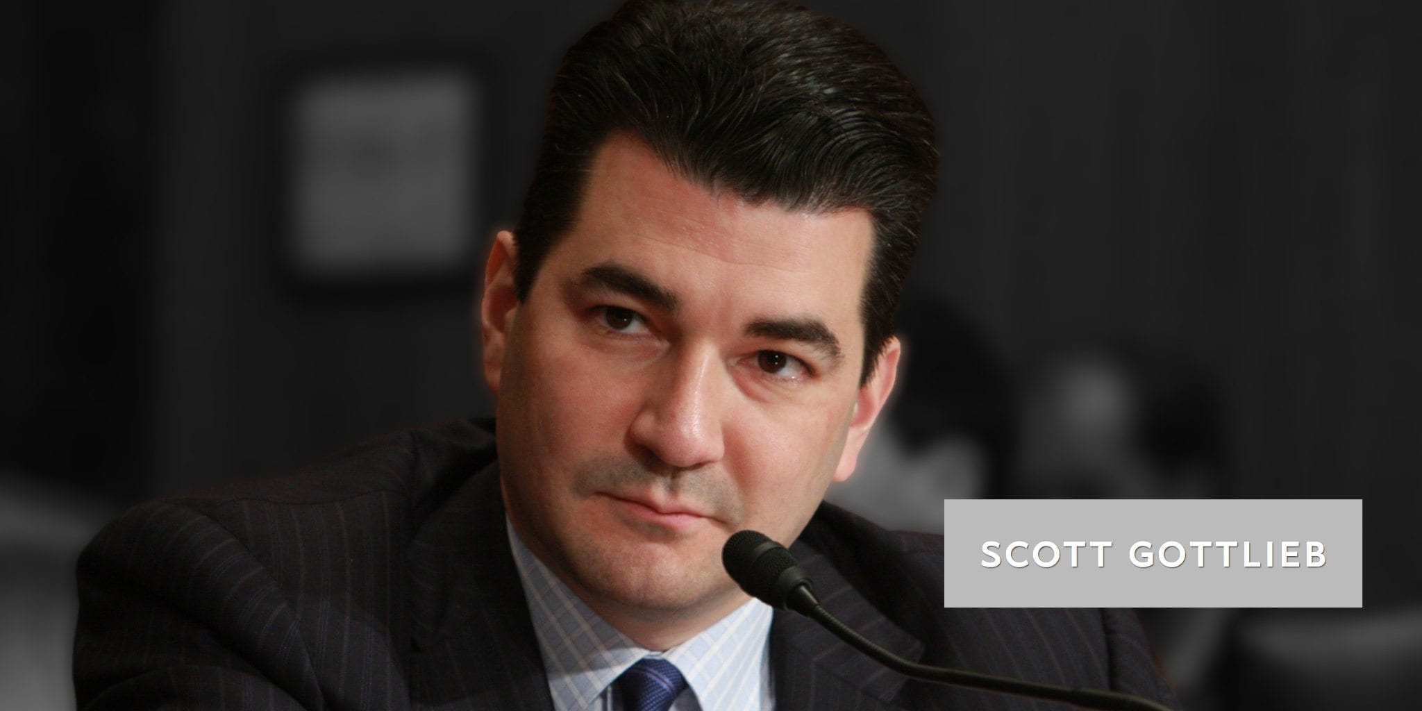 Scott Gottlieb for the FDA