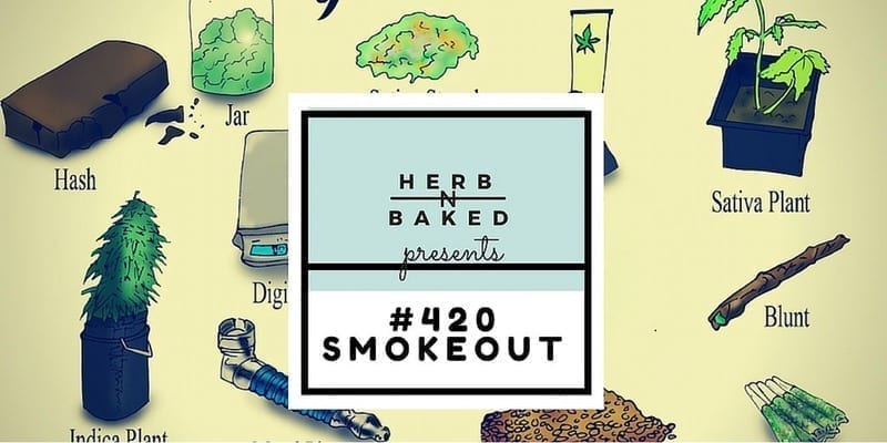 Herb n Baked #420SmokeOut