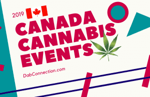 Canada Cannabis Events 2019