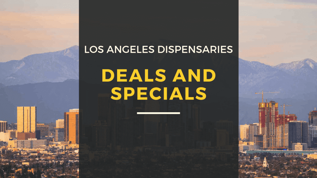 Los Angeles Deals Los Angeles Dispensary Deals