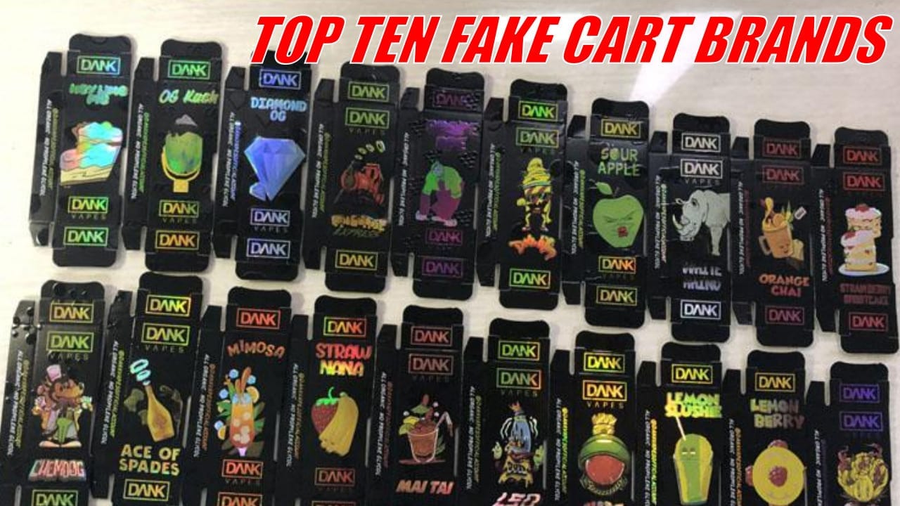 The Top Ten Most Common Fake THC Carts