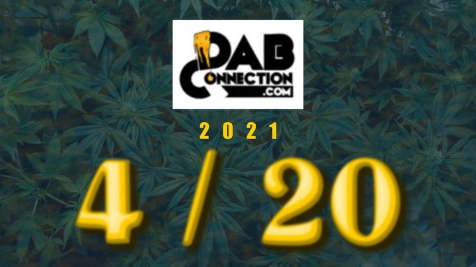 4/20, 2021 : COVID Can’t Put Out Our Fire! Dab_Connection_420-2021