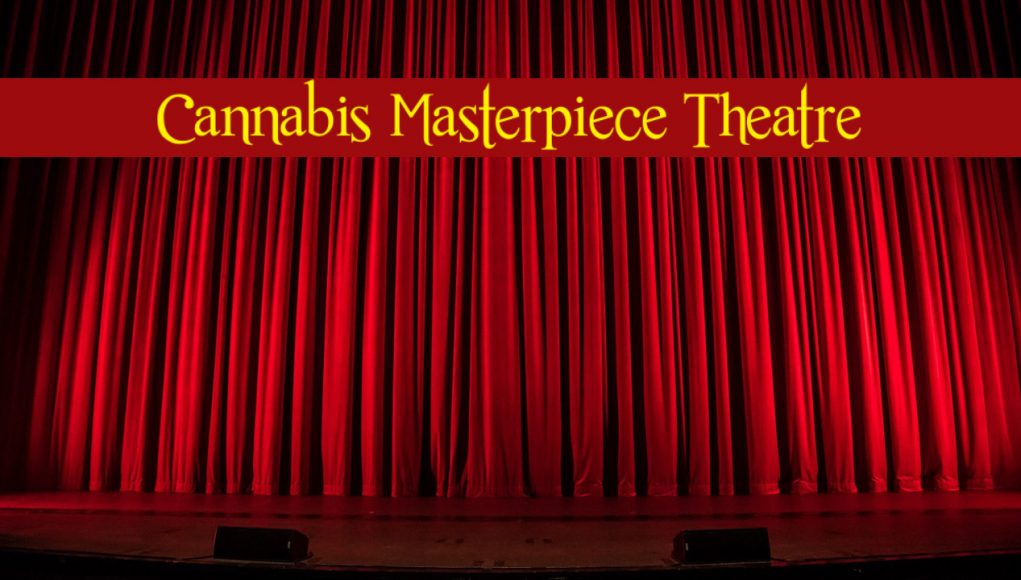 Cannabis_Masterpiece_Theatre