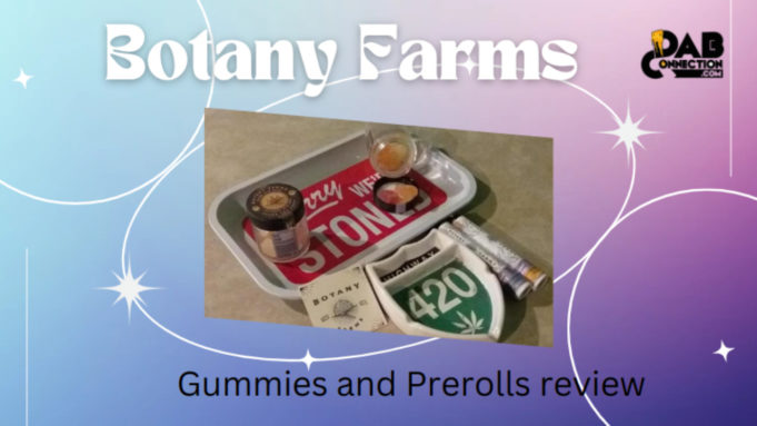 Botany Farms Gummies & Prerolls | Consistent Best Quality Botany-Farms-Gummies-and-Prerolls