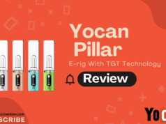 Yocan Pillar Review – E-rig With TGT Technology