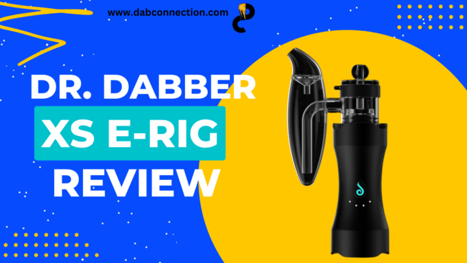 Dr. Dabber XS e-Rig Review: Discreet and Top Quality Dr. Dabber xs review