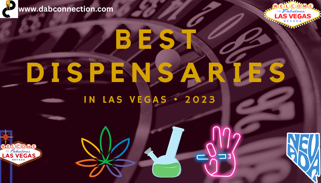 Best dispensaries in Las Vegas 2023