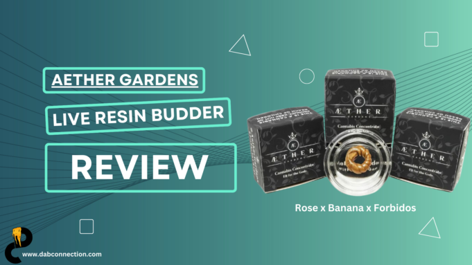 Aether Gardens Live Resin Budder Review – Top Notch ae badder review