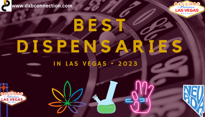Best dispensaries in Las Vegas 2023 best dispensaries 2023