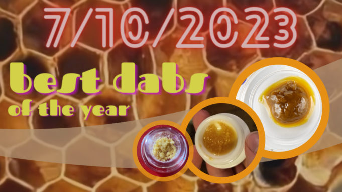 The Best Extracts of the Year For 7/10 Best-Dabs-7102023