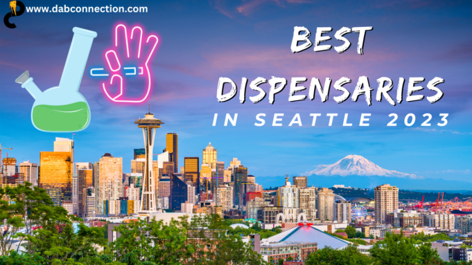 Best dispensaries in Seattle 2023 Best dispensaries in Seattle