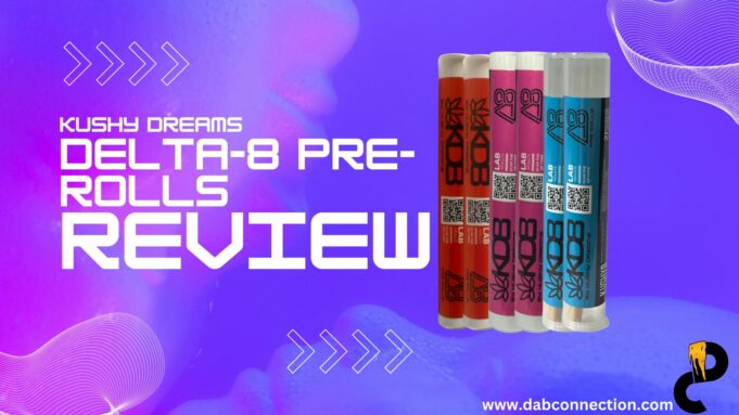 Kushy Dreams Delta-8 Pre-rolls Review – Pleasantly Balanced kushy dreams pre rolls review