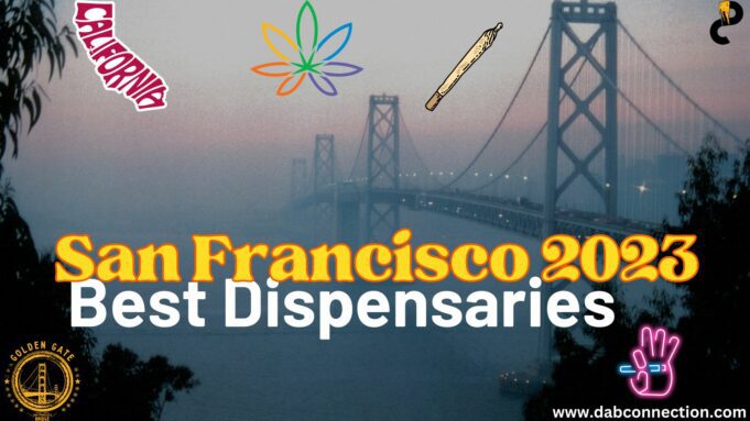 Best Dispensaries in San Francisco 2023 San Francisco