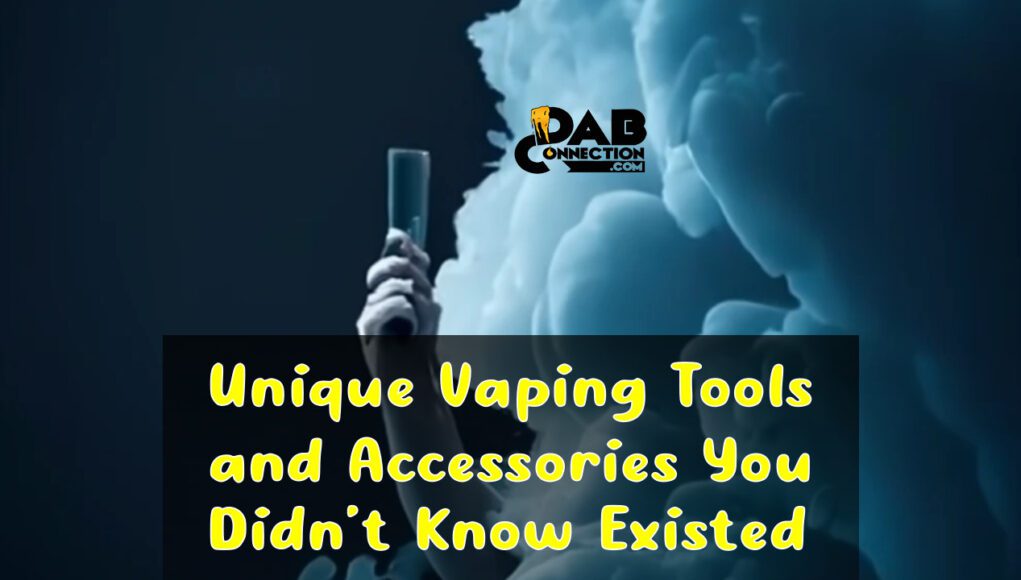 unique-vaping-tools-and-accessories