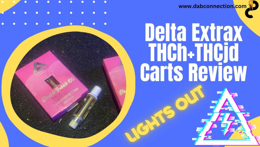 Delta Extrax THCh+THCjd Carts Review - Lights Out