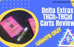 Delta Extrax THCh+THCjd Carts Review