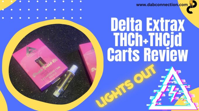 Delta Extrax THCh+THCjd Carts Review – Lights Out Delta Extrax THCh+THCjd Carts Review