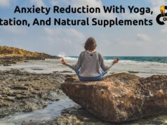 Anxiety Reduction With Yoga, Meditation, And Natural Supplements