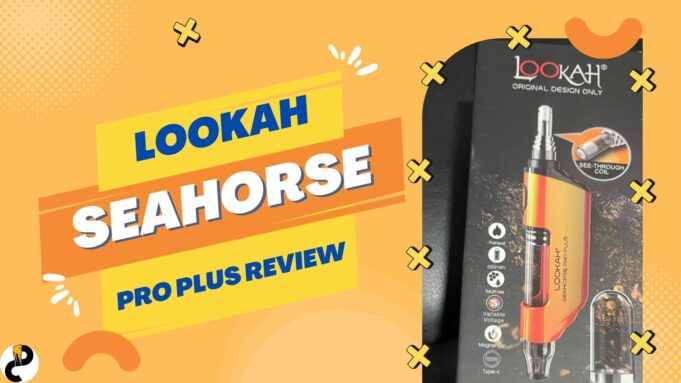 Lookah Seahorse Pro Plus Review – Stylish and Functional lookah seahorse review